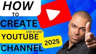 How To Create Youtube Channel  For beginners 2025 :STEP BY STEP