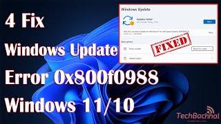 How to fix Windows update error 0x800f0988 windows 11 or 10