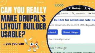 Can You Really Make Drupal's Layout Builder Usable?