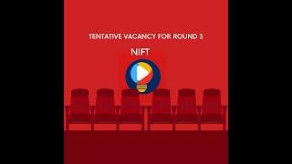 NIFT 3rd Counselling Round Tentative Seats