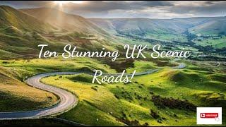 10 Must-see Scenic Roads In The UK