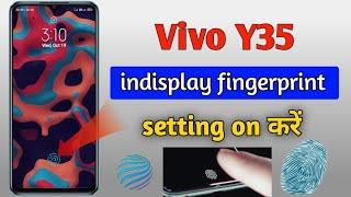 Vivo y35 fingerprint lock | vivo y35 me display fingerprint lock kaise lagaye | display fingerprint