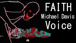 【FAITH】Michael Davies voice (translation)