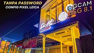 Gcam Paling BagusGcam Bsg 8.1 Config Pixel Leica Support Android 9-13 Tanpa Password