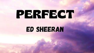 Ed Sheeran-Perfect (lyrics)