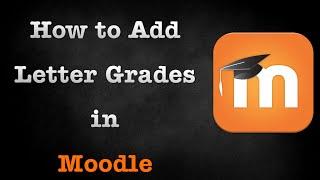 How To Add Letter Grades in Moodle