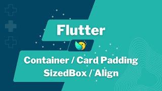 Flutter Dersleri #12 - Container / Padding / Margin / Card / SizedBox / Align Kullanımı