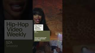 Hip-Hop Video Weekly | SZA "Snooze"