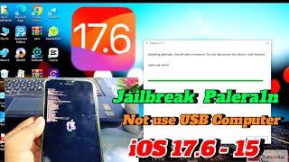 Jailbreak iOS 17.6 - iOS 15.0 with Palera1n for Windows | Without use USB Computer Boot
