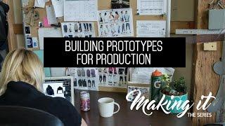 MAKING IT - Ep. 3 The Build Process at The Apparel Agency