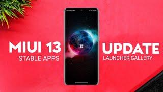Miui  13 System Apps Update - Miui 13 Stable Launcher,New Gallery App & Notes With New Features