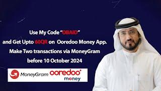 Use my code “OBAID” and Get 60QR on #OoredooMoneyApp via #MoneyGram