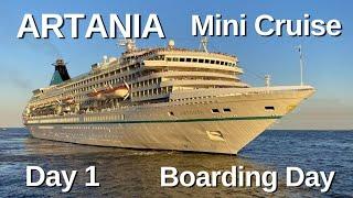 ARTANIA Mini Cruise - Day 1 - Boarding Day