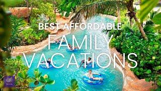 Budget Family Vacation | Affordable Family Vacations | Cheap Family Vacation