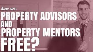 How Are Property Advisor And Property Mentors Free? (Ep283)