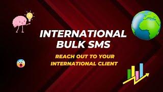 International Bulk SMS Service | Send Unlimited SMS