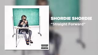 Shordie Shordie - Straight Forward (Official Audio)