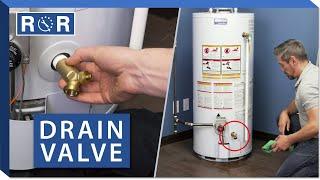 Water Heater - Drain Valve | Repair and Replace