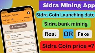 Sidra Bank Mining|Sidra Mining App|Sidra Bank Mining withdrawal|Sidra Coin Launching Date Fix