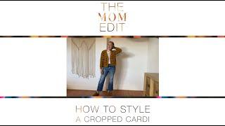 How To Style A Cropped Cardigan: 5 Ways