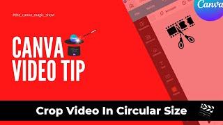How To Crop Videos In Circle size | The Canva Magic Show | Video Tip | #short #canva #canvatutorial