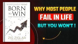 What's Holding You Back from Achieving Success? | Born to Win by Zig Ziglar  | Audiobook in English