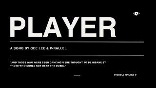 Player - GEE LEE & p-rallel (Visualiser)