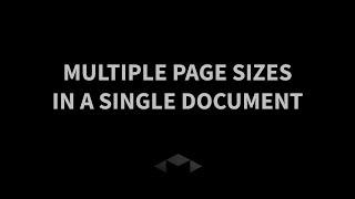 MULTIPLE PAGE SIZES IN A SINGLE DOCUMENT