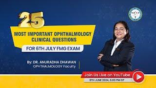 25 Most Important clinical questions of Ophthalmology for 06th July FMG EXAM