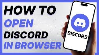 How To Open Discord In Browser On Mobile iOS (2024)