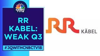 RR Kabel Reports A Weak Q3 With Revenue From Ops At ₹1,633 crore vs ₹1,479 crore YoY | CNBC TV18