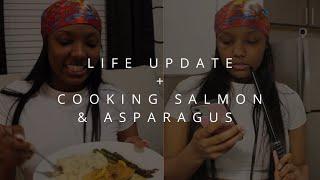 Life Update + Cooking Salmon