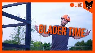 Blader Hangout LIVE! | Aggressive Inline Livestream