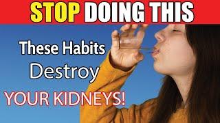 10 Bad Daily Habits That DESTROY Your KIDNEYS I Kidney Failure Symptoms