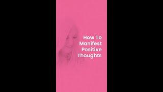 How to manifest positive thoughts | Rhonda Byrne | SECRET SHORTS