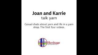 Joan and Karrie "Casual videos from Heritage Spinning and Weaving"