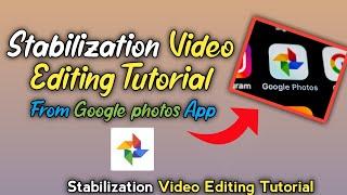 Unlock Pro-Level Video Editing - How to Stabilize with Google Photos on Android!