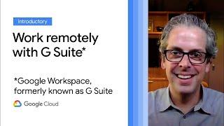 Helpful and human: G Suite’s vision for your future workspace