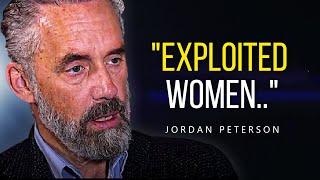 "Women Stop Being EXPLOITED.." - Jordan Peterson on Women