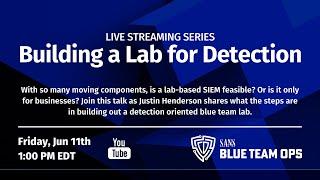 Building a Lab for Detection | Justin Henderson