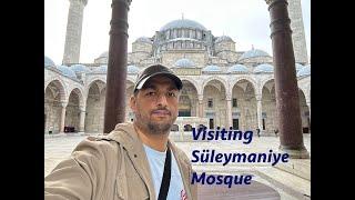 Visiting Süleymaniye Masjid - Istanbul E06