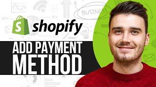 How To Add Payment Method In Shopify | Shopify Payment Gateway 2024