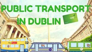 Public Transport Options in Dublin Ireland (Bus, LUAS, Taxi and DART)