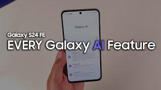 Galaxy S24 FE - EVERY Galaxy AI Feature