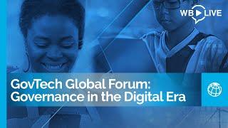 GovTech Global Forum: Governance in the Digital Era