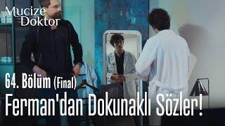 Ferman'dan dokunaklı sözler! - Mucize Doktor 64. Bölüm (Final)