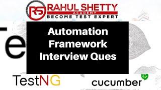 Top 25 Automation Framework Interview Questions- TestNG|Cucumber