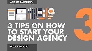 3 Tips on starting your own design agency.