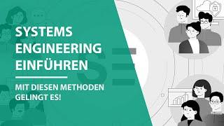 Systems Engineering einführen: Mit diesen Methoden gelingt es!