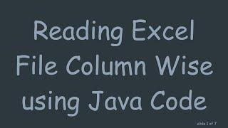 Reading Excel File Column Wise using Java Code